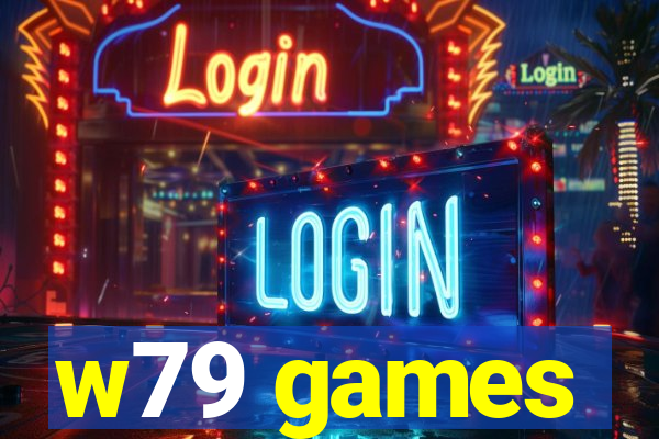 w79 games